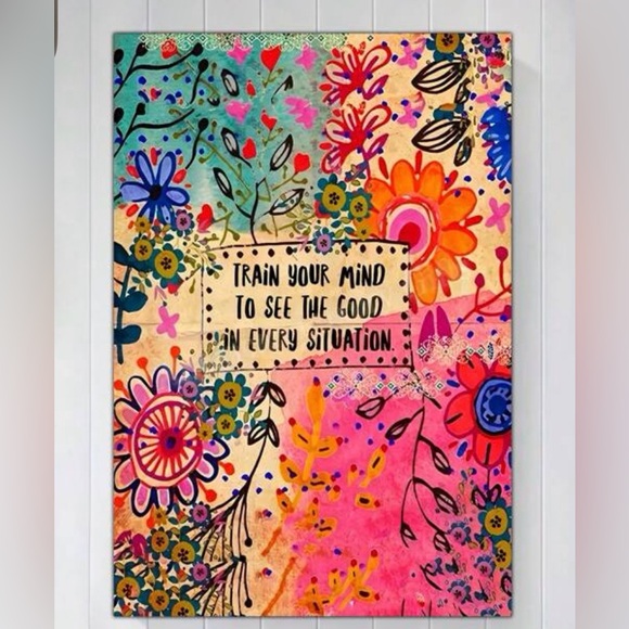 Other - Train Your Mind to See the Good in Every Situation Canvas Print, New